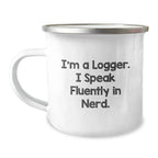Funny Logger Gifts, I Speak Fluently In genius. Mug, Unique Christmas Memorable Presents for Logger Lovers