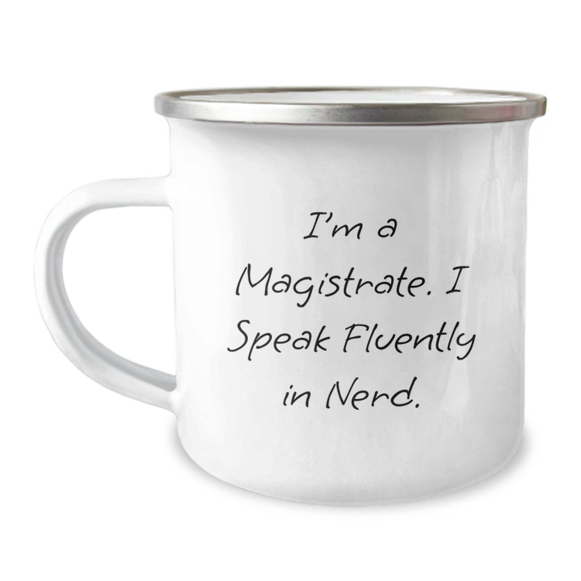 Gifts from Friends for the Funny Magistrate - I'm A Magistrate. I Speak Fluently In genius. Christmas Unique Mug - Image 1