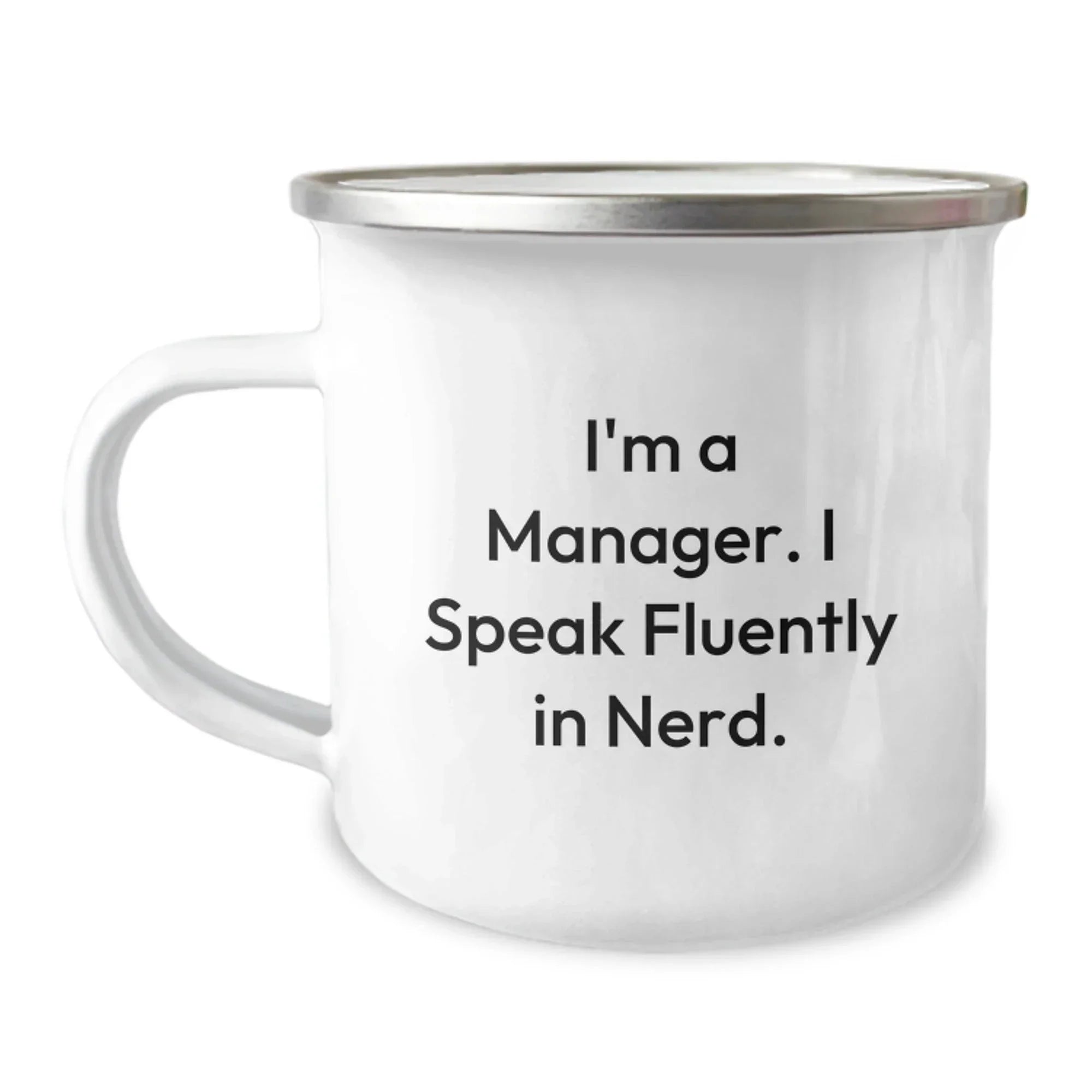 Funny Manager Gifts from Friends, Men, Women, or Coworkers - I'm A Manager. I Speak Fluently In genius. Christmas Unique Mugs for Managers, Office, Work, or Outdoor Camping