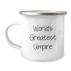 Funny Umpire Gifts for Men, Unique Birthday Unique Gifts from Friends to Umpire Lovers - World's Greatest Umpire Stainless Steel Camping Mug - Image 1