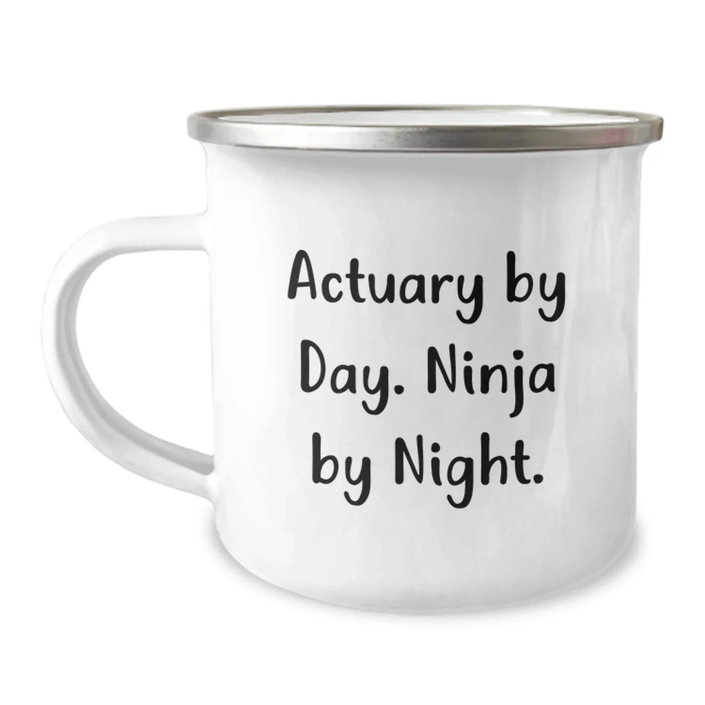 Actuary Gifts Unique - Funny Quote Camping Mug for Actuary Friends and Family - Christmas Unique Gifts from Coworkers