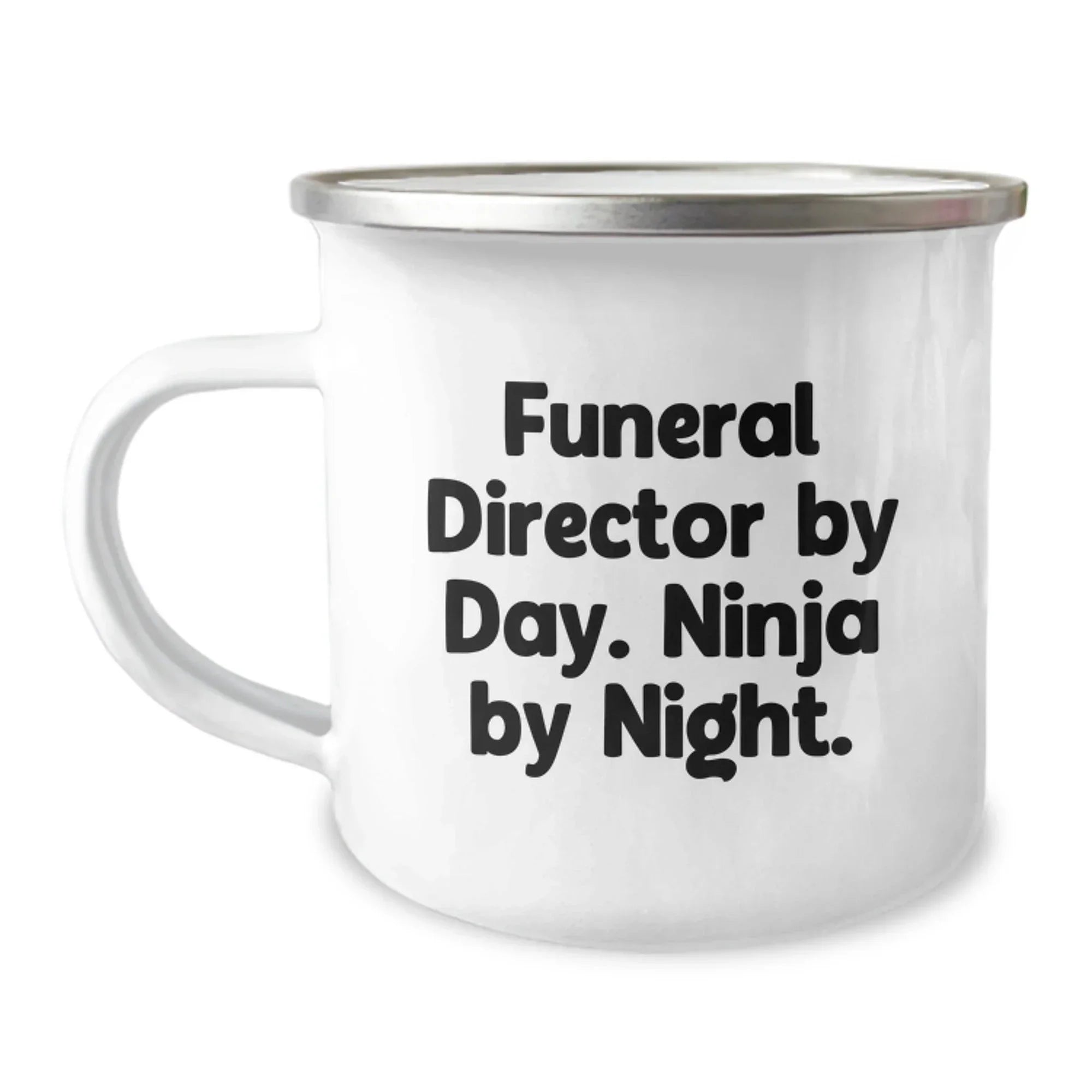 Funeral Director Gifts from Friends and Family - Graduation Unique Gifts for Him - 'Funeral Director By Day. Ninja By Night.' Quote on a Camping Mug