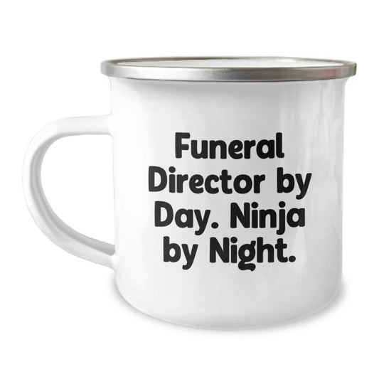 Funeral Director Gifts from Friends and Family - Graduation Unique Gifts for Him - 'Funeral Director By Day. Ninja By Night.' Quote on a Camping Mug - Image 1