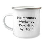 Funny Maintenance Worker Gifts from Friends - Maintenance Worker By Day. Ninja By Night. Camping Mug for Men - Graduation Unique Gifts