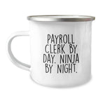 Funny Gifts for Payroll Clerks by Day Ninja by Night Camping Mug