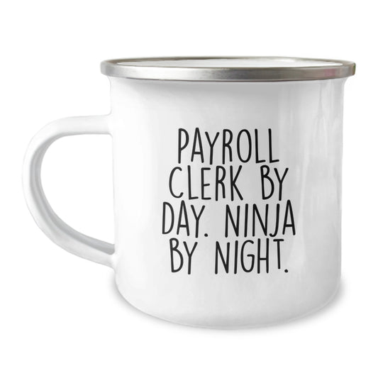 Funny Gifts for Payroll Clerks by Day Ninja by Night Camping Mug - Image 1