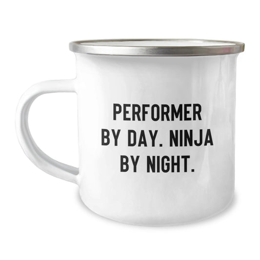 Performer Gifts by Day, Ninja by Night - Unique Camping Mug for Grad, Funny Quote, 12 oz Stainless Steel - Image 1