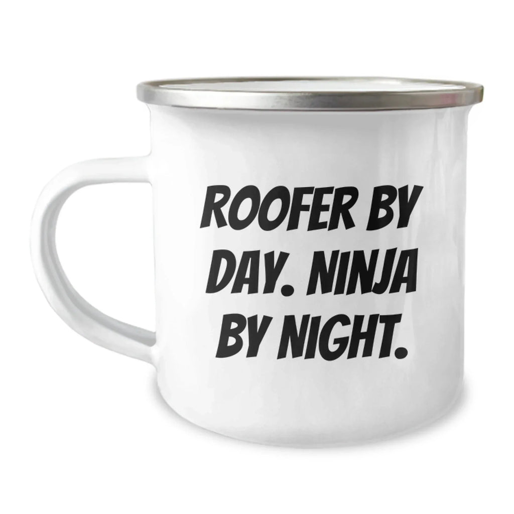 Roofer Gifts, Funny Quote, Unique Camping Mug for Graduation, Gifts from Family to Roofer By Day. Ninja By Night.