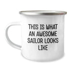 Funny Sailor Gifts from Men Gifts for Sailor Friends and Family - This Is What An Awesome Sailor Looks Like Camping Mug for Graduation