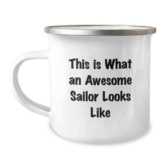 Sailor Gifts from Men to Awesome Sailor Friends - This Is What An Awesome Sailor Looks Like, 12 oz Camping Mug for Graduation Unique Gifts - Image 1