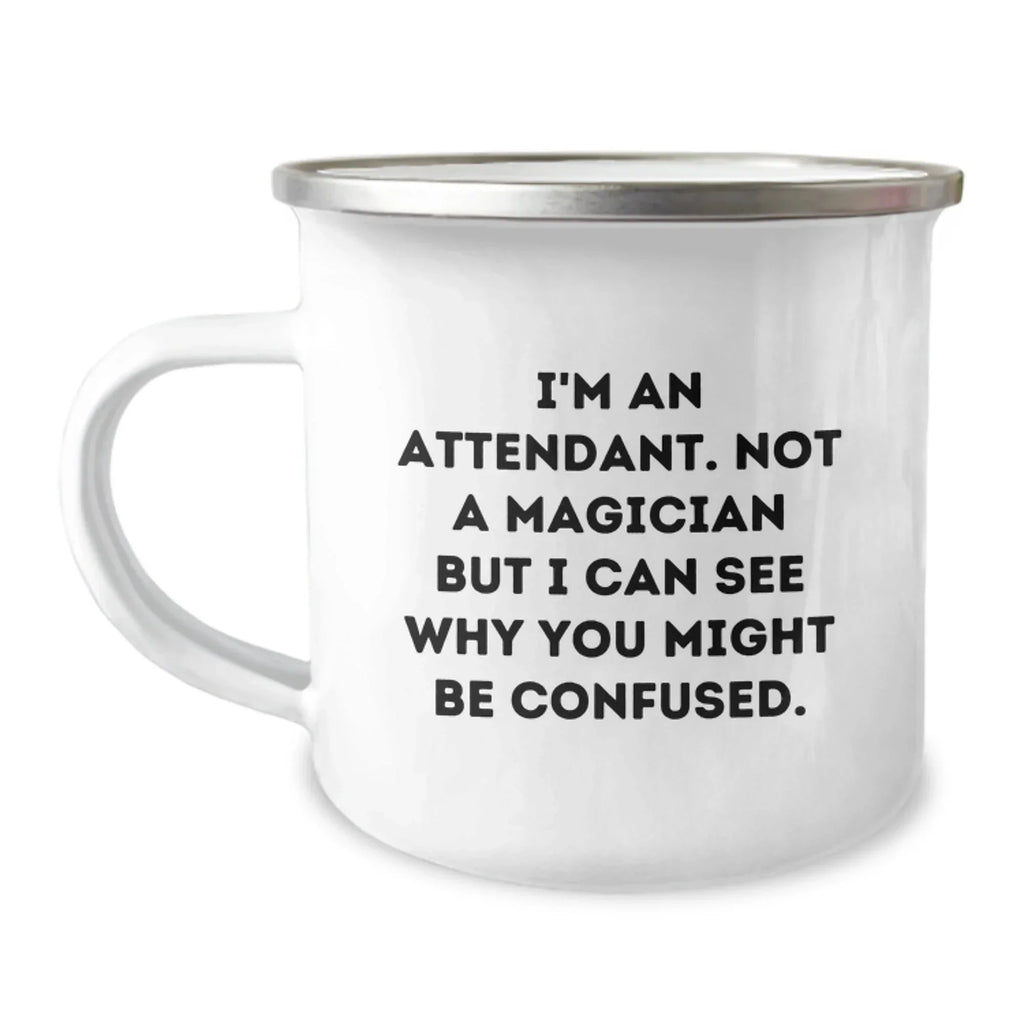 Funny Attendant Camping Mug - Gifts from Friends to Attendant on Christmas Unique
