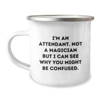 Funny Attendant Camping Mug - Gifts from Friends to Attendant on Christmas Unique