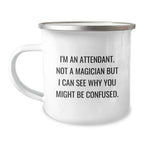 Funny Attendant Gifts from Friends for Men Unique Camping Mug I'm an Attendant Not a Magician, Christmas Unique Gifts