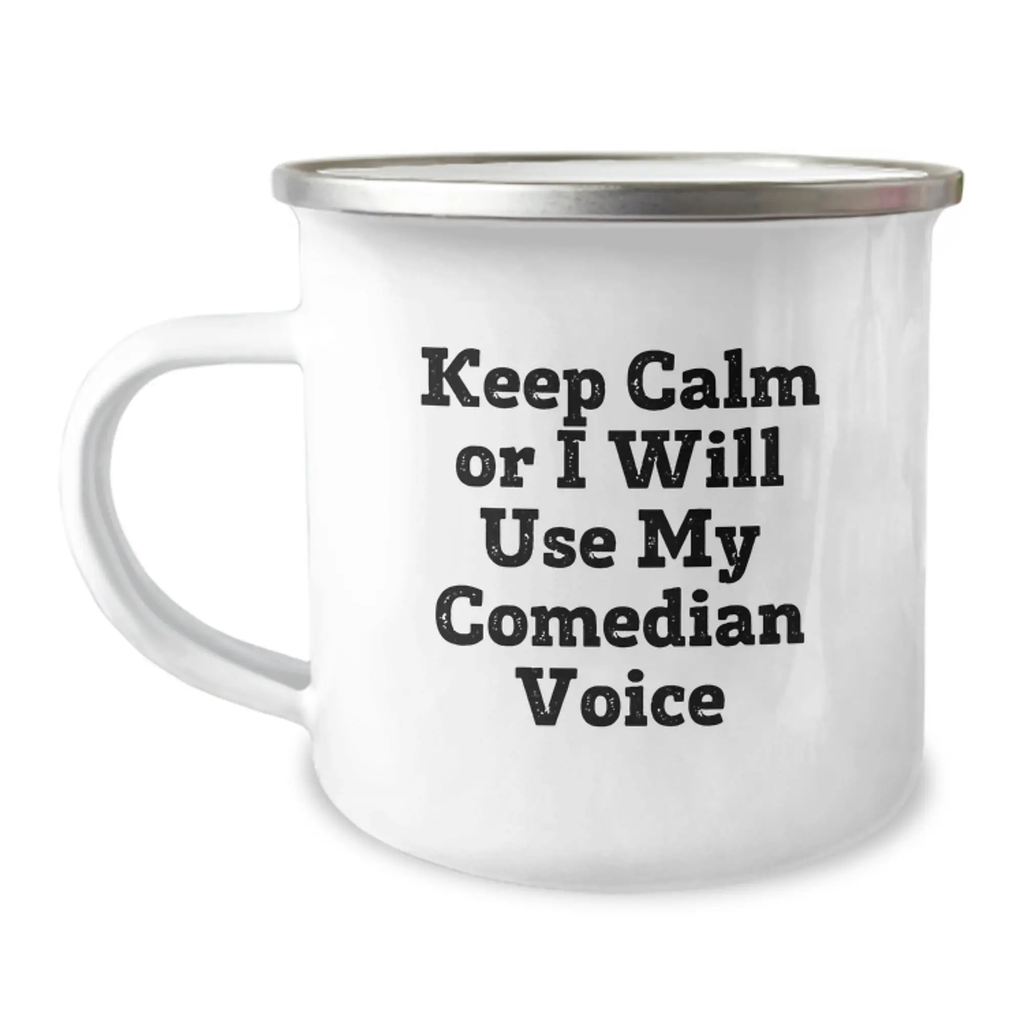 Funny Comedian Camping Mug Gifts from Friends, Birthday Unique Gifts, Keep 'Keep Calm Or I Will Use My Comedian Voice' Funny Mugs - Image 1
