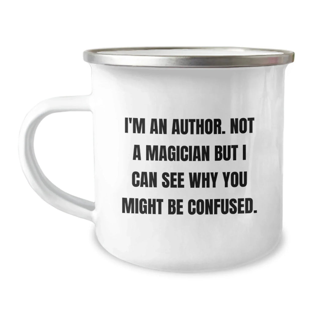 Author Camping Mug Funny Quote Gifts from Friends to Author Christmas Unique Mugs, 12 oz Capacity, Stainless Steel with Enamel Finish