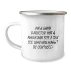 Funny Band Director Christmas Unique Gifts from Friends and Family - 'I'm A Band Director. Not A Magician But I Can See Why You Might Be Confused.' Camping Mug for Men and Women