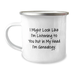 Funny Genealogy Gifts for Birthday - I Might Look Like I'm Listening To You But In My Head I'm Genealogy. - Camping Mug for Family Genealogy Enthusiasts - Image 1
