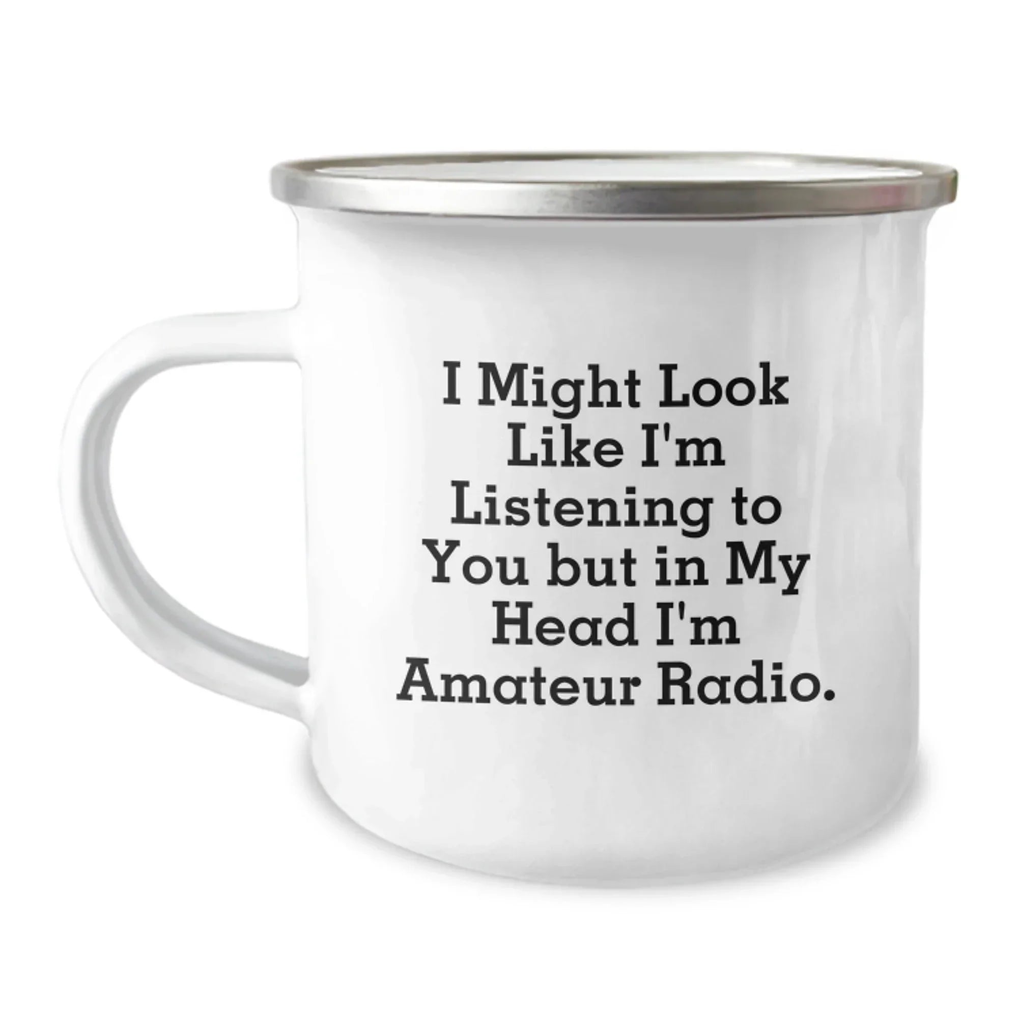 Funny Amateur Radio Gifts for Men, Women, Friends, and Family - 'I Might Look Like I'm Listening To You But In My Head I'm Amateur Radio' Christmas Unique Mugs for Campings