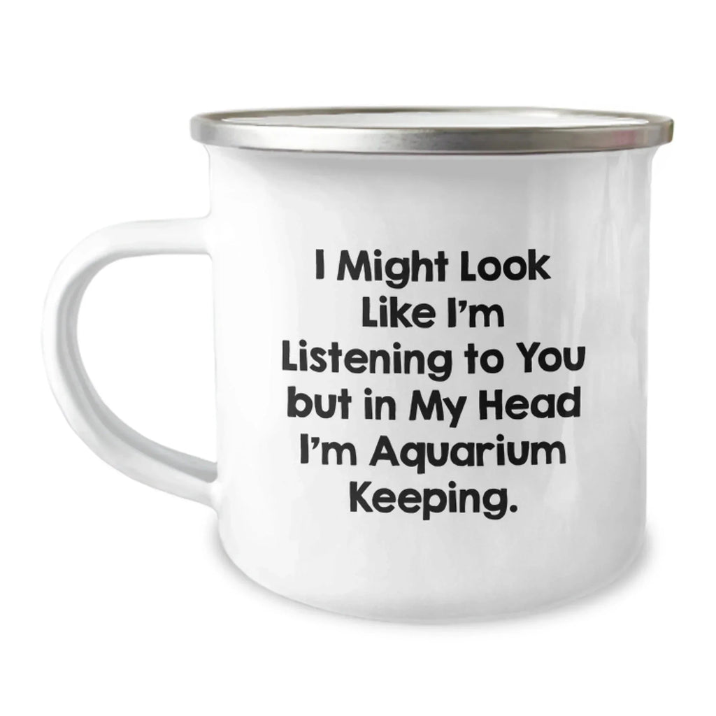 Funny Aquarium Keeping Gifts for Men, Unique Christmas Unique Gifts from Friends to Family, Camping Mug for Aquarium Lovers