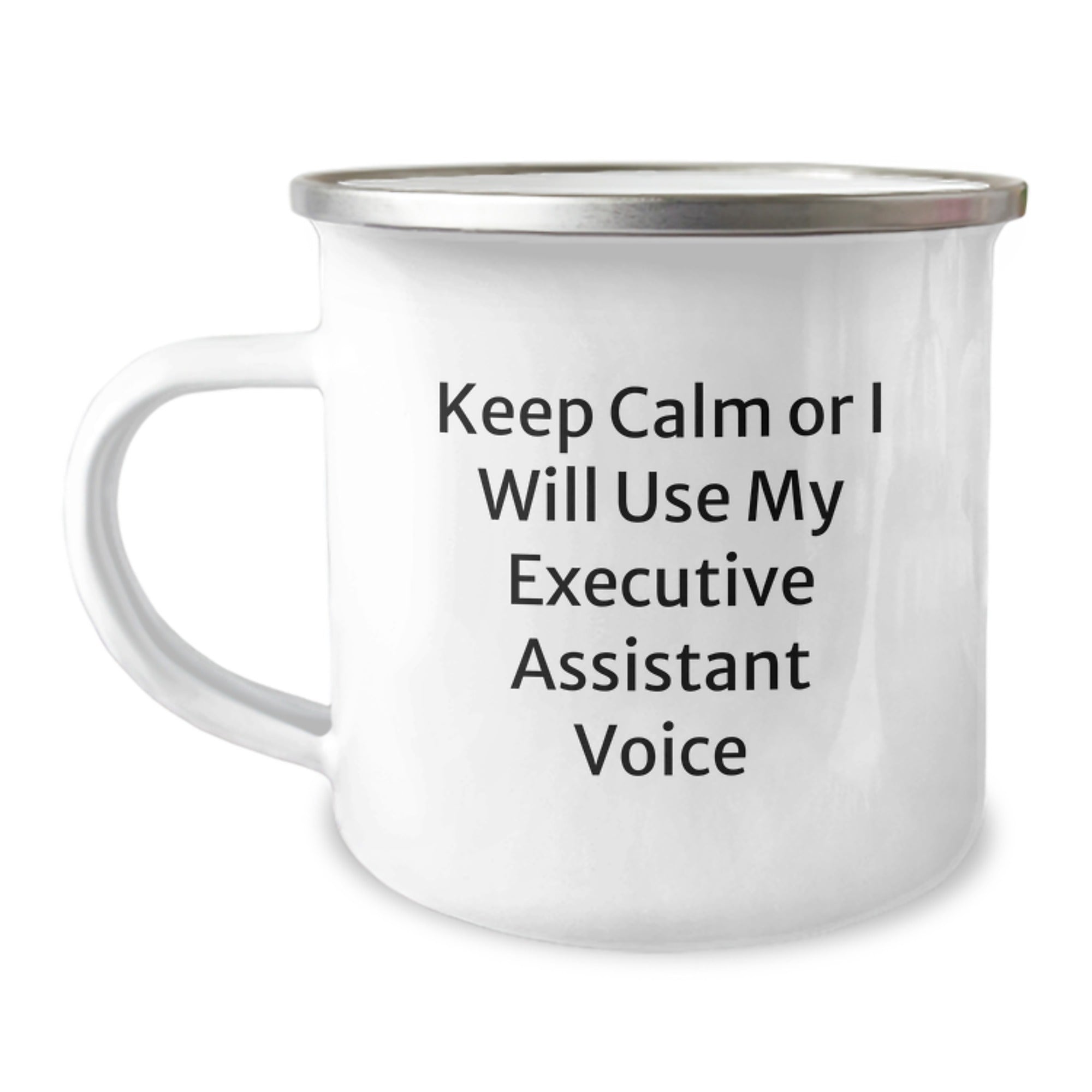 Funny Executive Assistant Gifts from Friends for Birthday Unique Mugs Keep Calm Or I Will Use My Executive Assistant Voice, Stainless Steel Camping Mug, Perfect for Birthday Unique Gifts - Image 1