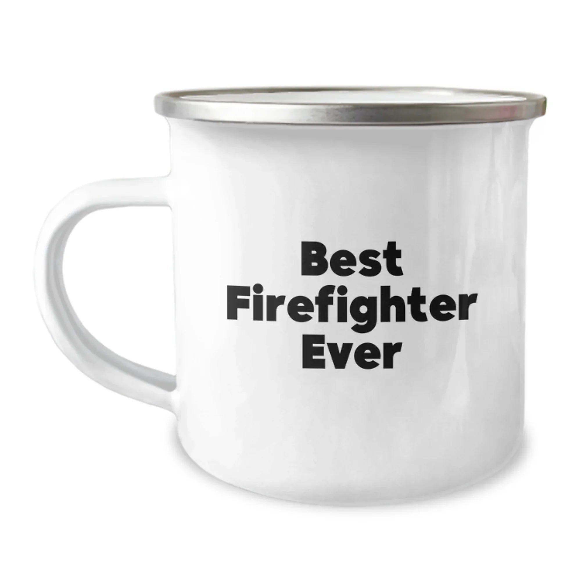 Funny 'Best Firefighter Ever' Camping Mug Gifts from Friends for Firefighter Men on Christmas Unique Gifts
