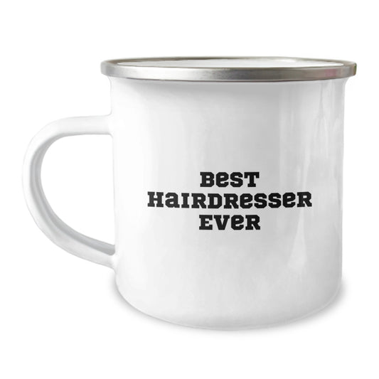 Funny Hairdresser Gifts from Friends - Best Hairdresser Ever Quote, 12 oz Camping Mug for Hairdresser Graduation, Stainless Steel with Enamel Finish - Image 1