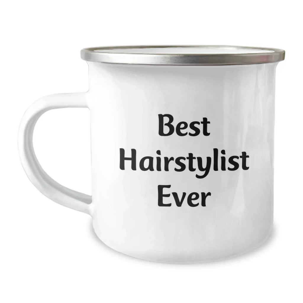 Funny Hairstylist Gifts for Friends - Best Hairstylist Ever Quote on Camping Mug, Gifts from Family for Hairstylist, 12 oz Stainless Steel with Enamel Finish