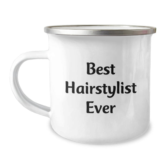 Funny Hairstylist Gifts for Friends - Best Hairstylist Ever Quote on Camping Mug, Gifts from Family for Hairstylist, 12 oz Stainless Steel with Enamel Finish - Image 1