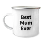 Funny Gift for Mum from the Family - Best Mum Ever Camping Mug for Christmas - Stainless Steel with Enamel Finish