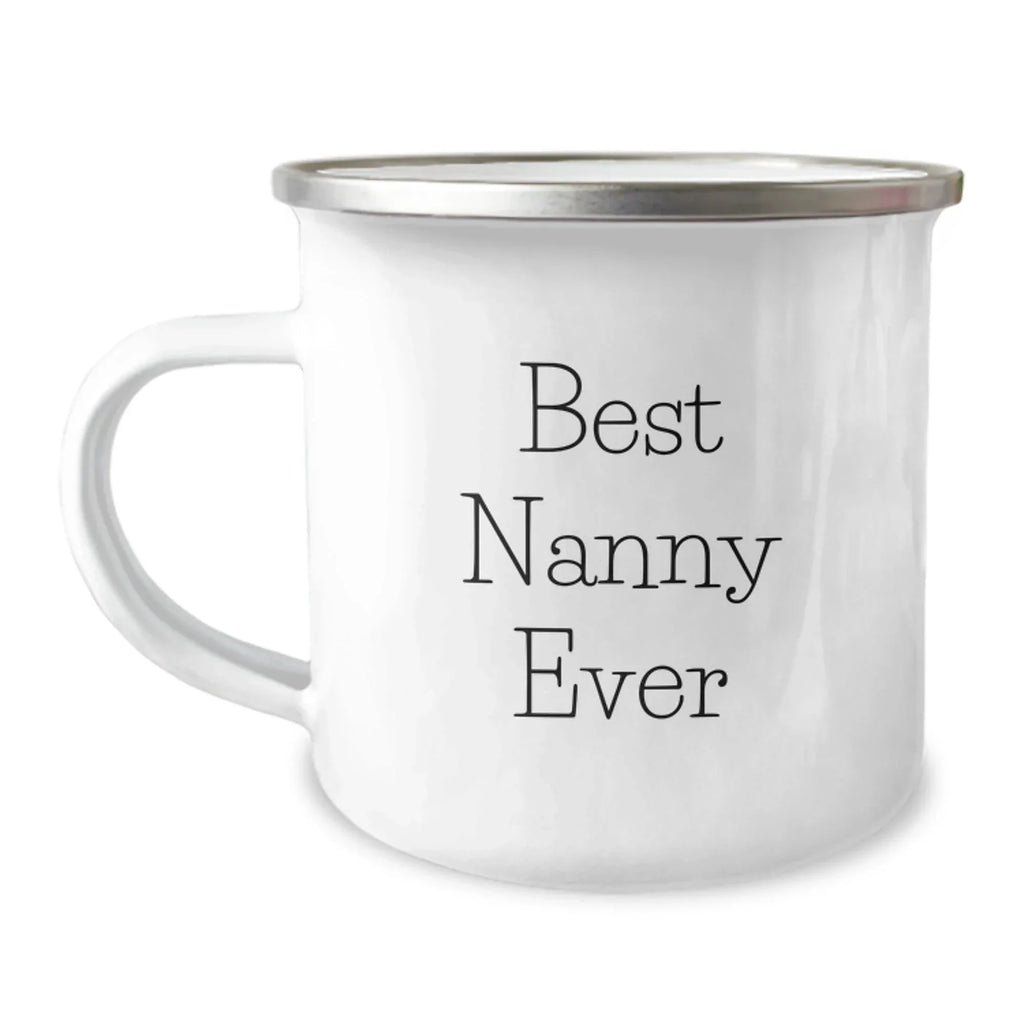 Funny Nanny Gifts from Men, Unique Valentine's Unique Gifts for Nanny, Camping Mug with Best Nanny Ever Quote