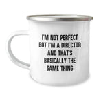 Funny Director Gifts for Him - I'm Not Perfect But I'm A Director And That's Basically The Same Thing - Christmas Unique Director Mugs for Coworkers, Friends and Family