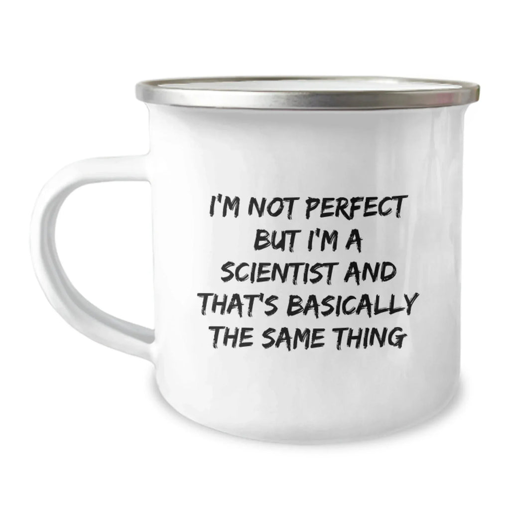 Funny Scientist Gifts for Men, Unique Camping Mug for Him, I'm Not Perfect But I'm A Scientist And That's Basically The Same Thing - Christmas Unique Gifts from Friends, Coworkers, Family