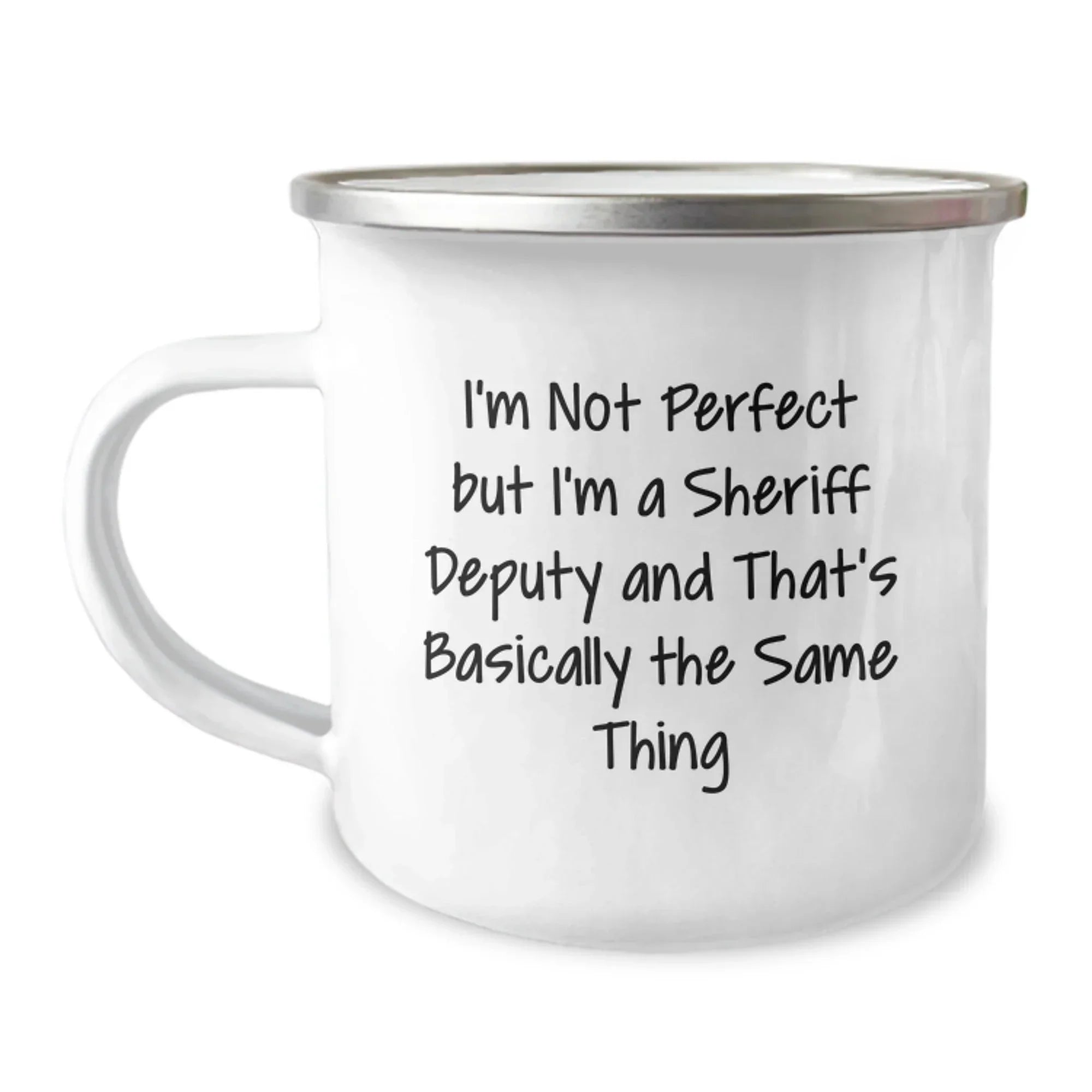 Funny Sheriff Deputy Christmas Unique Gifts from Friends to Men - I'm Not Perfect But I'm A Sheriff Deputy And That's Basically The Same Thing