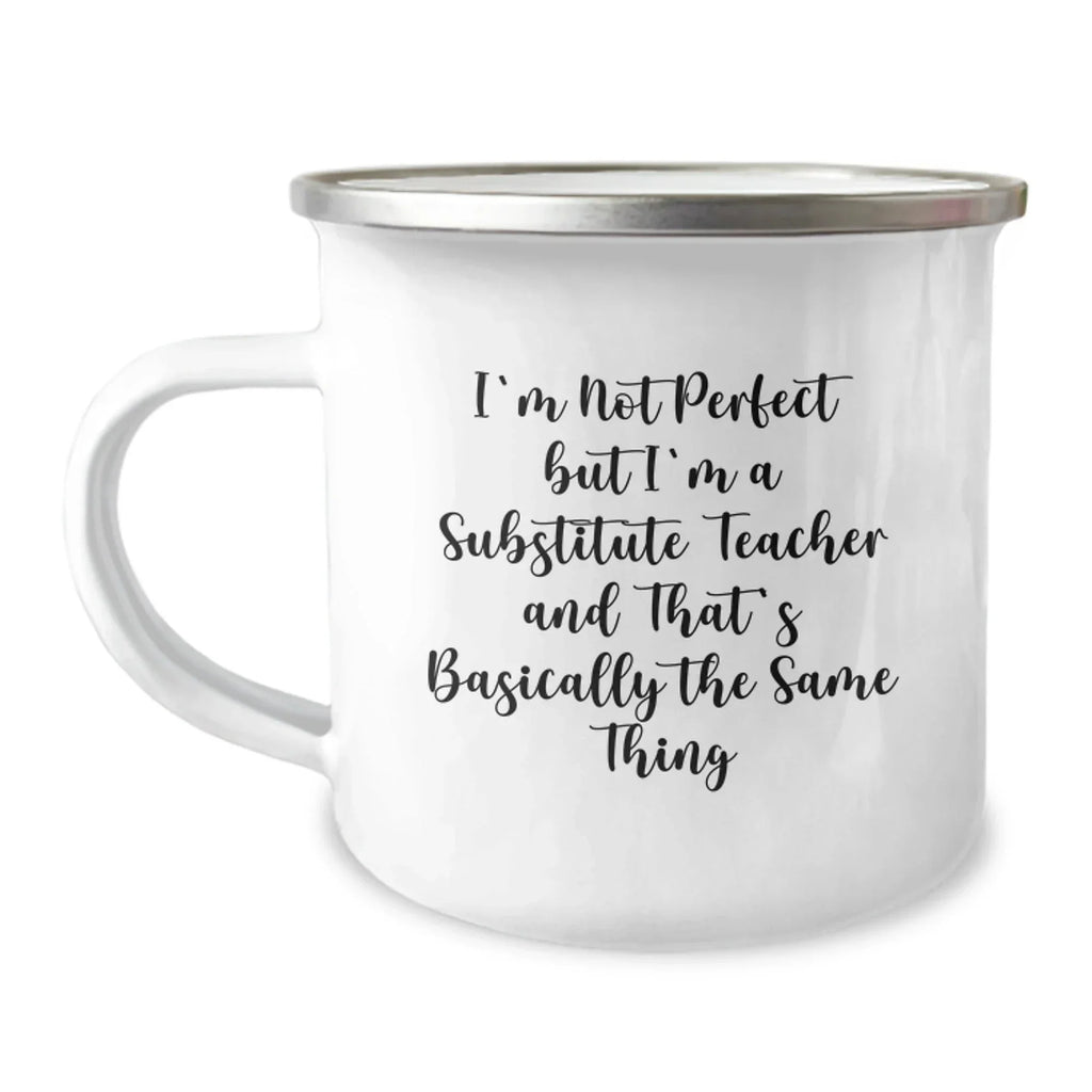 Funny Substitute Teacher Mugs Gifts for Men Women Friends Family from Coworkers - 'I'm Not Perfect But I'm A Substitute Teacher'