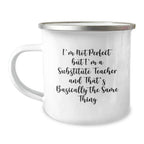 Funny Substitute Teacher Mugs Gifts for Men Women Friends Family from Coworkers - 'I'm Not Perfect But I'm A Substitute Teacher'