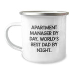 Apartment Manager Gifts By Day, Funny Camping Mugs By Night, Gifts from Family for Graduation Unique Gifts, Apartment Manager by Day, World's Best Dad By Night.
