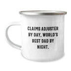 Claims Adjuster Mug, Funny Gifts for Graduation, 'Claims Adjuster By Day, World's Best Dad By Night.' Coffee Mug, Gifts from Family, for Claims Adjuster, Unique Camping Mugs