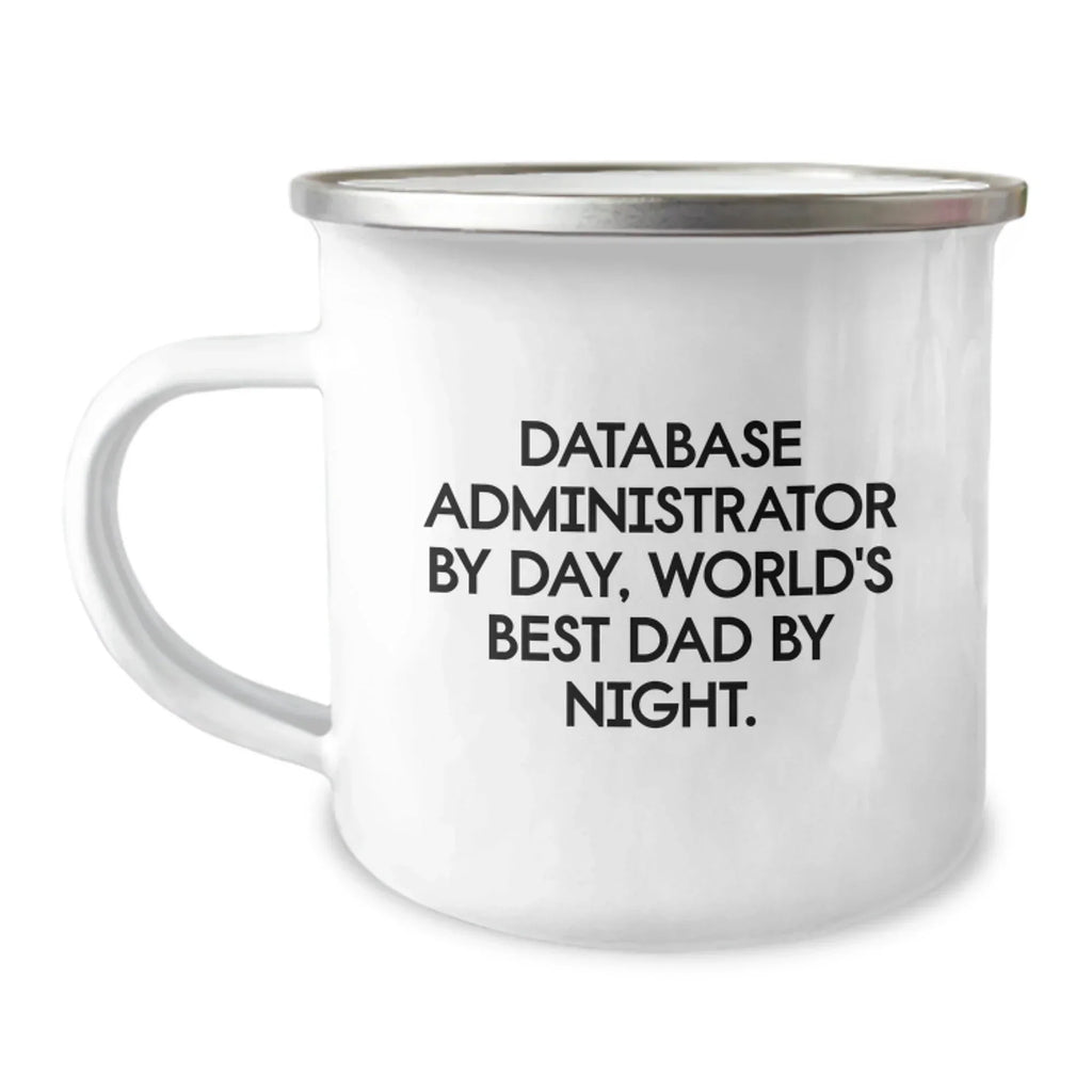 Funny Database Administrator Gifts, World's Best Dad By Night, Camping Mug for Birthday, Gifts from Dad to Database Administrator
