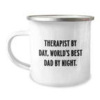 Therapist Funny Quote Camping Mug, Gifts from Dad to Therapist, Christmas Unique Mugs for Therapist, Camping, and Hiking