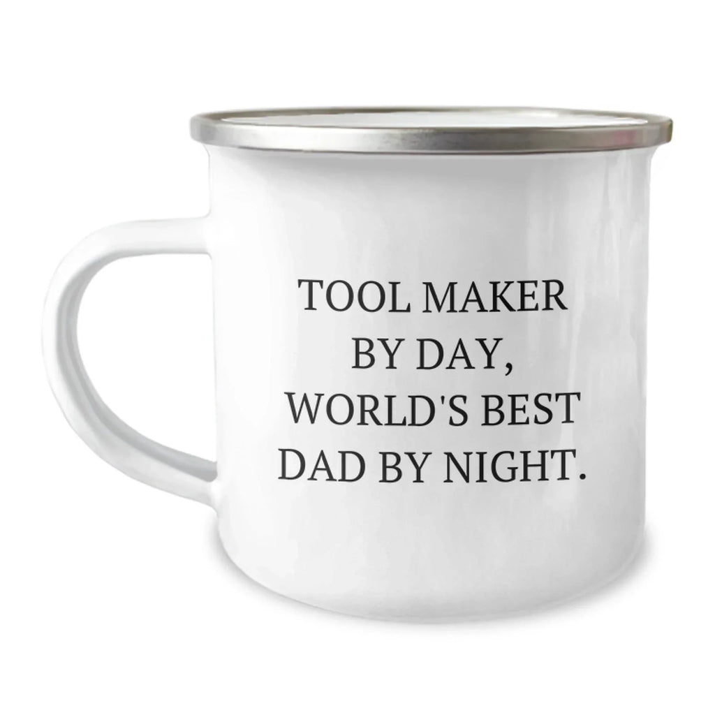 Funny Tool Maker Gifts, Camping Mug for Men, Tool Maker By Day, World's Best Dad By Night Christmas Unique Gifts