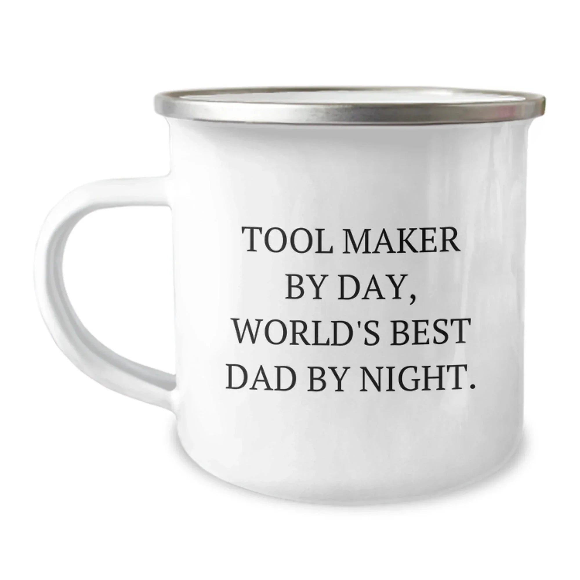 Funny Tool Maker Gifts, Camping Mug for Men, Tool Maker By Day, World's Best Dad By Night Christmas Unique Gifts