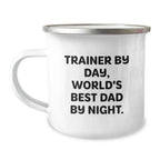 Funny Trainer Camping Mug, Unique Valentine's Gifts from Men, for Trainers, Stainless Steel with Enamel Finish, 12 oz Capacity, Perfect for Dad's Coffee