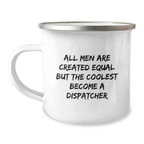 Playful Dispatcher Camping Mug Novelty Birthday Gift for Friends - Image 1