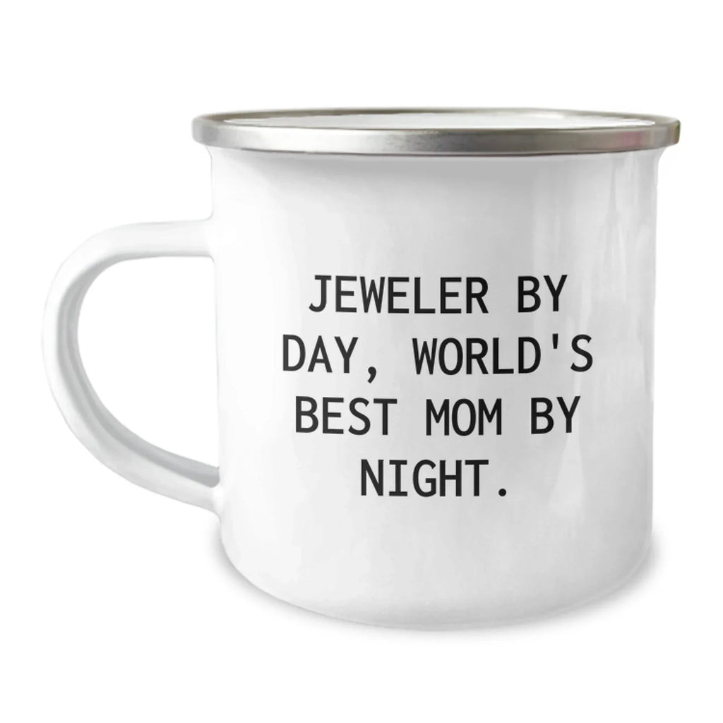 Funny Jeweler Gifts for Friends - 'Jeweler By Day, World's Best Mom By Night' Enamel Camping Mug for Christmas Unique Gifts