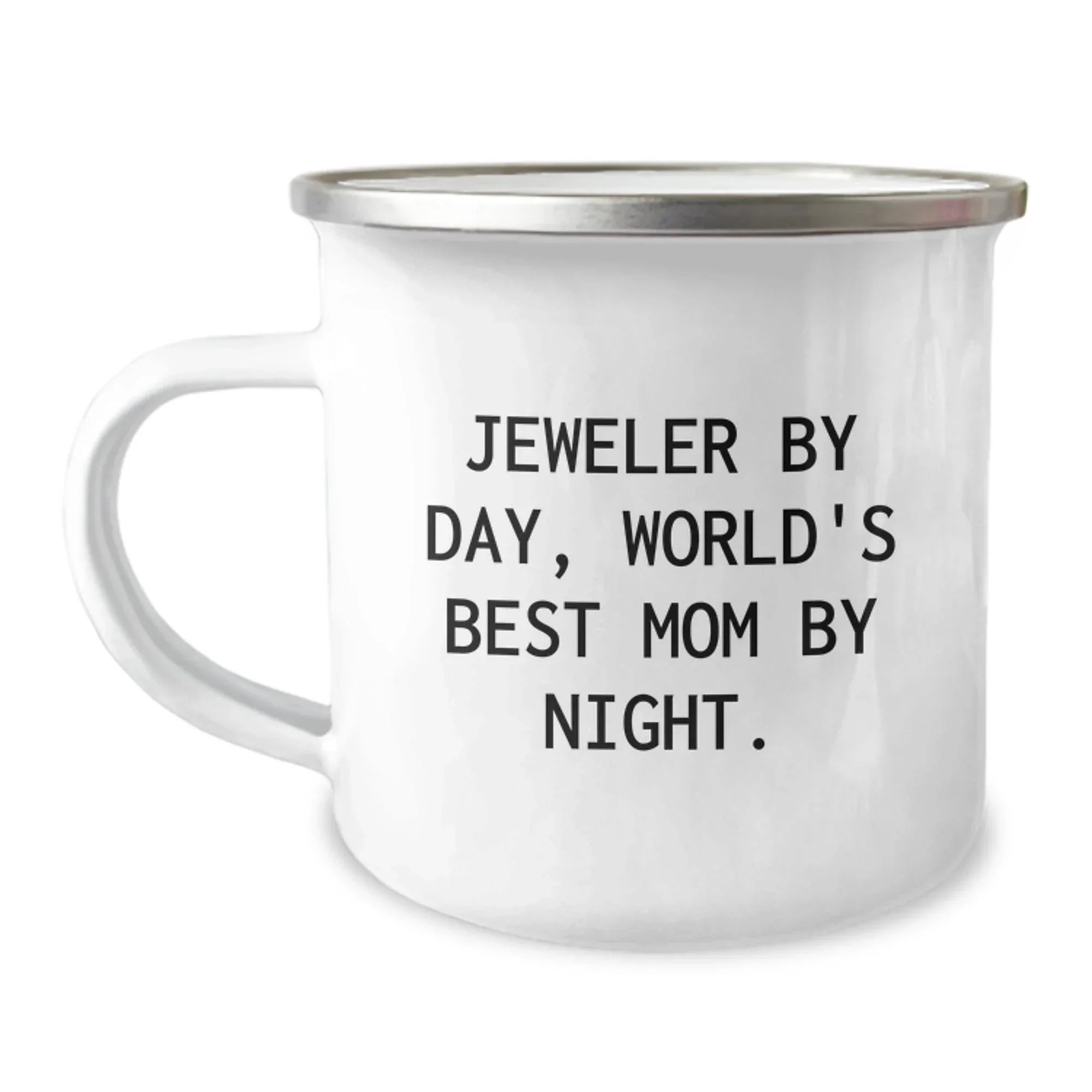 Funny Jeweler Gifts for Friends - 'Jeweler By Day, World's Best Mom By Night' Enamel Camping Mug for Christmas Unique Gifts