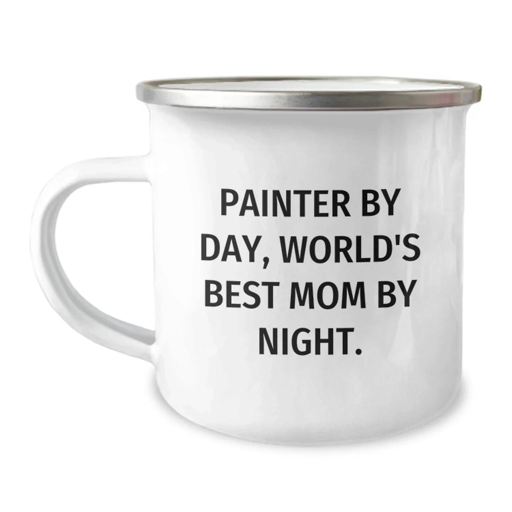 Painter Gifts from Friends - Funny Camping Mug for Birthday - 'Painter By Day, World's Best Mom By Night.' Quote, 12 oz Stainless Steel with Enamel Finish