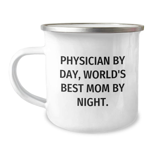 Physician Gifts for Men - Camping Mug - 'Physician By Day, World's Best Mom By Night.' Funny Quote, Graduation Unique Gifts from Family - Image 1