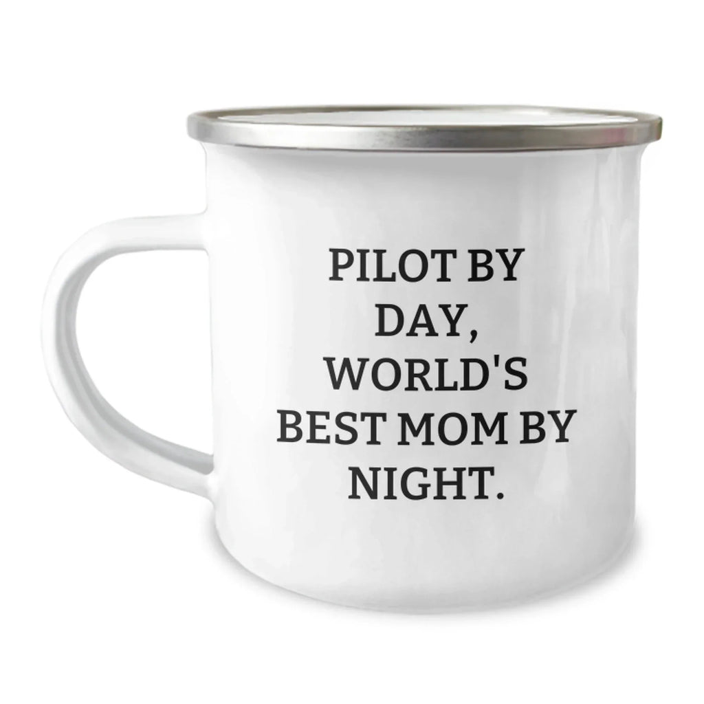 Pilot by Day, World's Best Mom's at Night 12 oz Camping Mug