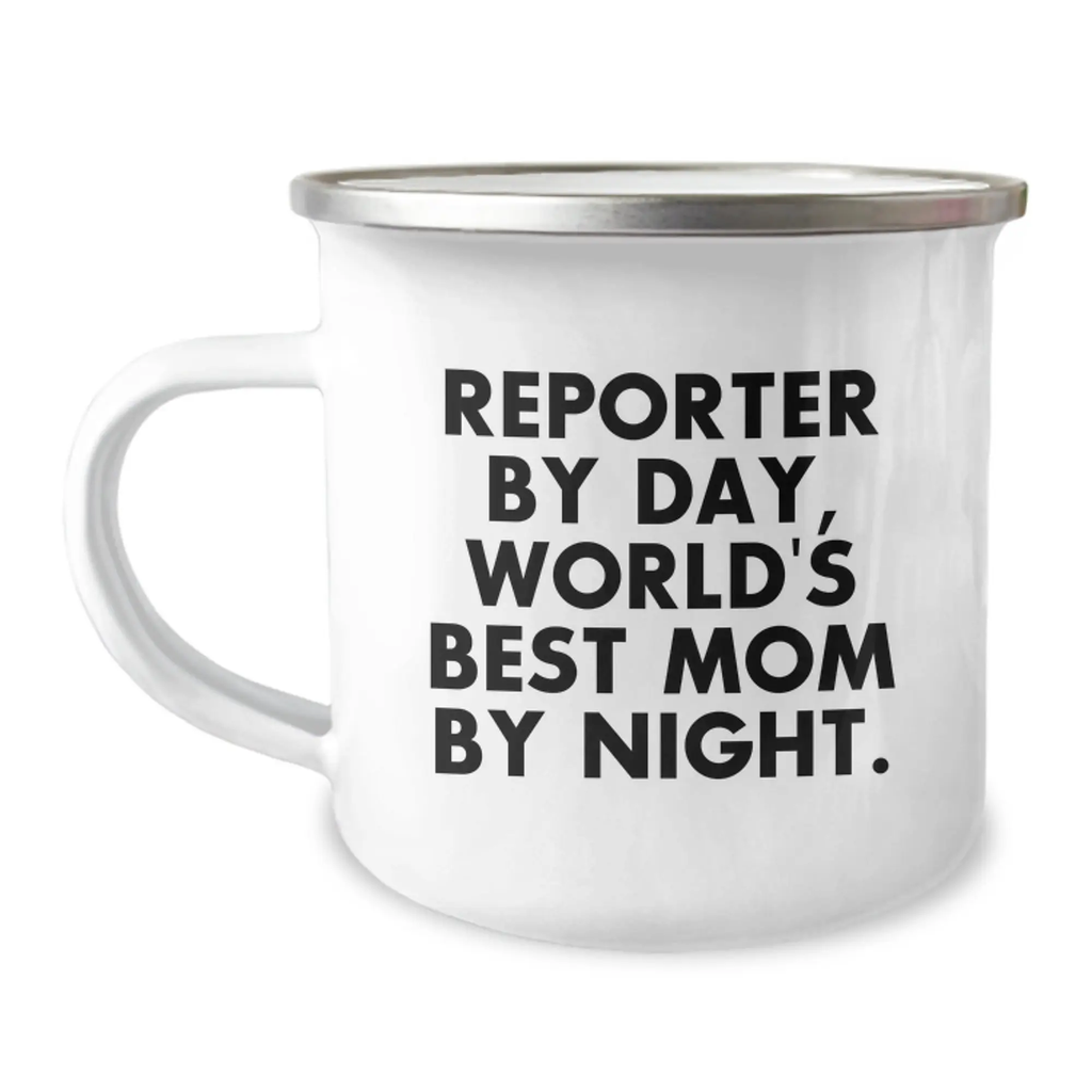 Funny Reporter Gifts, Reporter By Day World's Best Mom By Night Camping Mug for Birthday, Reporter Enthusiast Unique Gifts from Friends, Family to Reporter - Image 1