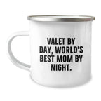 Valet Gifts from Men to World's Best Mom by Night - Funny Camping Mug for Christmas Unique Gifts
